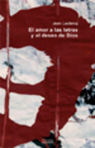El Amor A Las Letras Y El Deseo De Dios