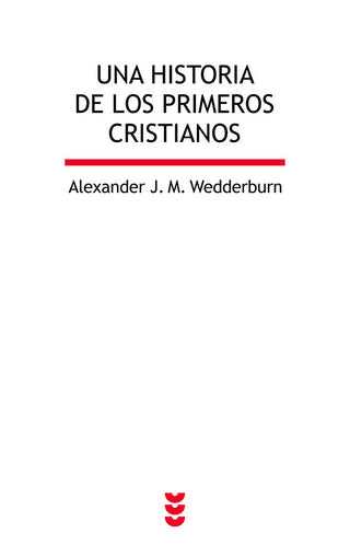 Una Historia De Los Primeros Cristianos