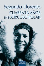 Cuarenta Años En El Circulo Polar Ne.