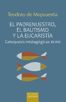 Padrenuestro, El Bautismo Y La Eucaristia, El