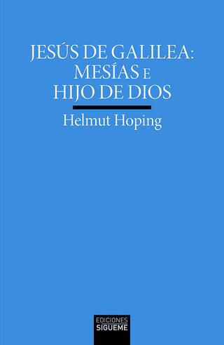 Jesus De Galilea: Mesias E Hijos De Dios