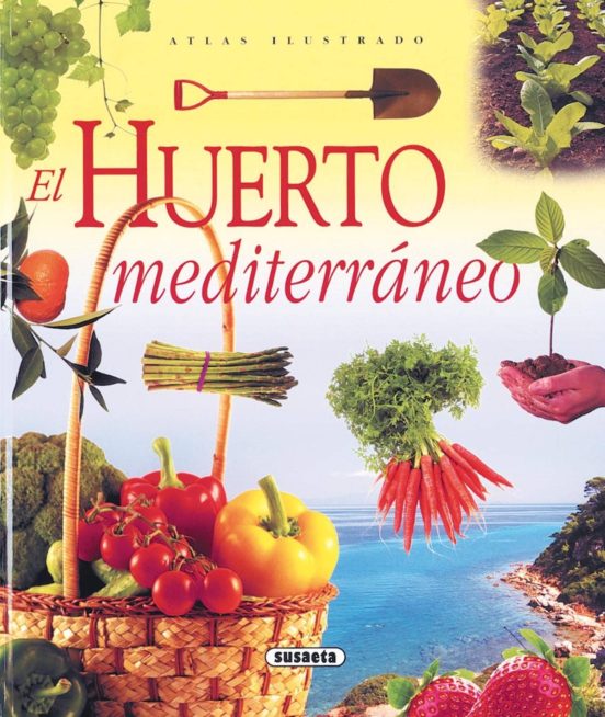 Atlas Ilustrado El Huerto Mediterraneo