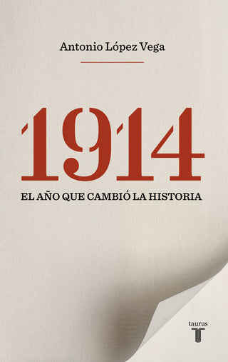 1914. El Año Que Cambió La Historia