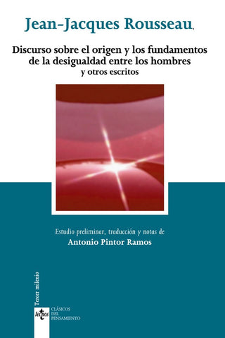 Discurso Sobre El Origen Y Los Fundamentos De La Desigualdad Entre Los Hombres Y Otros Escritos