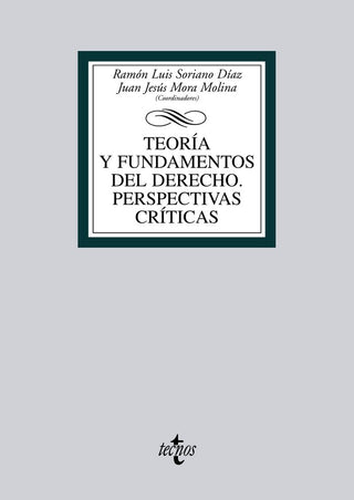 Teoría Y Fundamentos Del Derecho. Perspectivas Críticas