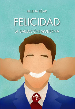 Felicidad: La Salvación Moderna