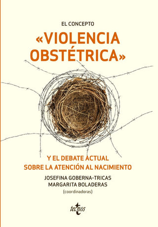 El Concepto Violencia Obstétrica Y El Debate Actual Sobre La Atención Al Nacimiento