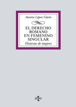 El Derecho Romano En Femenino Singular
