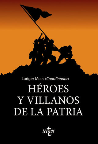 Héroes Y Villanos De La Patria