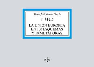 La Unión Europea En 100 Esquemas Y 10 Metáforas