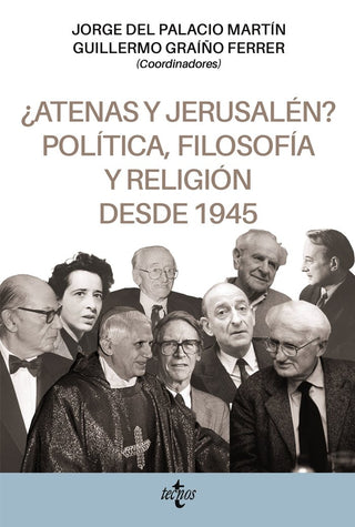 Atenas Y Jerusalen Politica Filosofia Y Religion Desde 1945