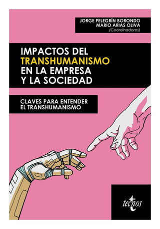 Impactos Del Transhumanismo En La Empresa Y La Sociedad