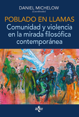 Poblado En Llamas Comunidad Y Violencia En La Mirada Filoso