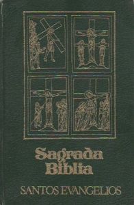 Sagrada Biblia. Santos Evangelios