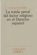 La Tutela Penal Del Factor Religioso En El Derecho Penal