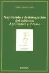 Nacimiento Y Desintegración Del Cubismo. Apollinaire Y Picasso