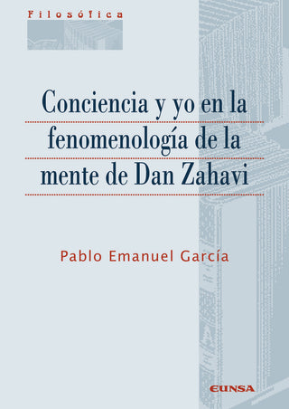 Conciencia Y Yo En La Fenomenologia De La Mente De Dan Zaha