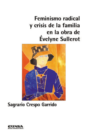 Feminismo Radical Y Crisis De Familia En Obra Evelyne Sulle