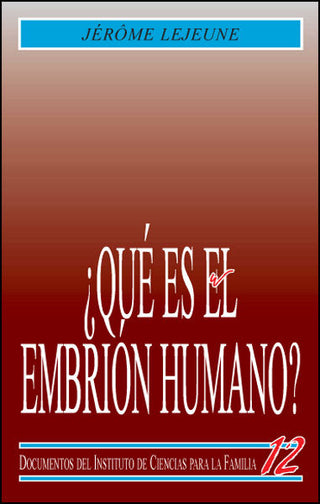 ¿Qué Es El Embrión Humano ?