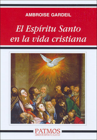 El Espíritu Santo En La Vida Cristiana