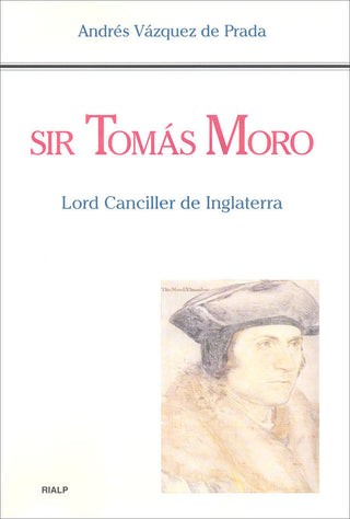Sir Tomás Moro. Lord Canciller De Inglaterra