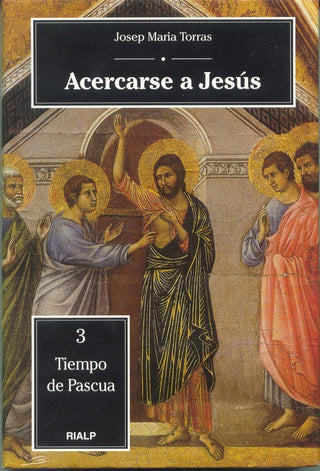 Acercarse A Jesús. 3. Tiempo De Pascua
