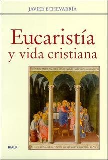 Eucaristía Y Vida Cristiana