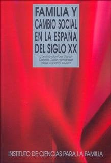 Familia Y Cambio Social En La España Del Siglo Xx