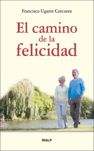 El Camino De La Felicidad