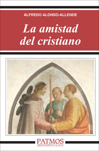 La Amistad Del Cristiano
