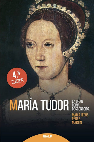 María Tudor. La Gran Reina Desconocida