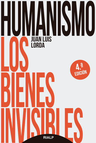 Humanismo. Los Bienes Invisibles