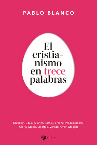 El Cristianismo En 13 Palabras