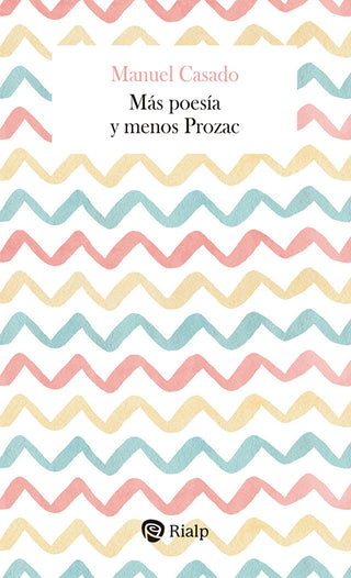 Mas Poesia Y Menos Prozac