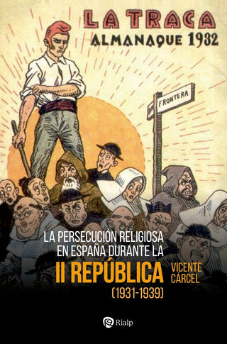 La Persecucion Religiosa En España Durante La Segunda Republ