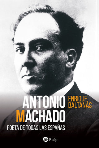 Antonio Machado:Poeta Todas Las Españas