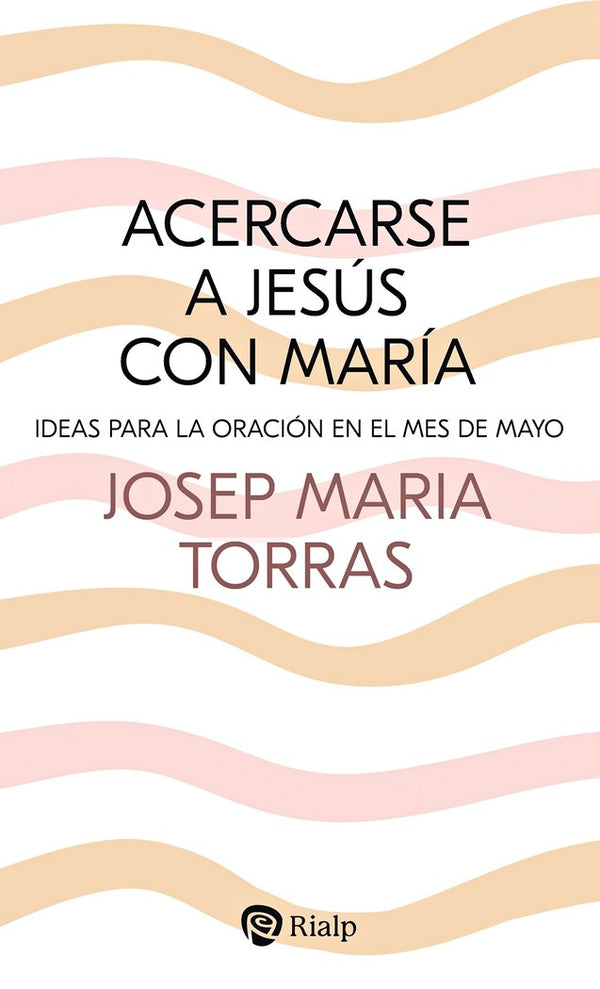 Acercarse A Jesus Con Maria