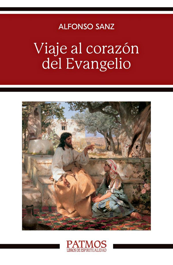 Viaje Al Corazon Del Evangelio