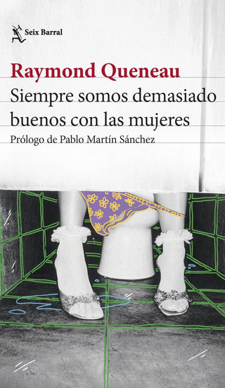 Siempre Somos Demasiado Buenos Con Las Mujeres
