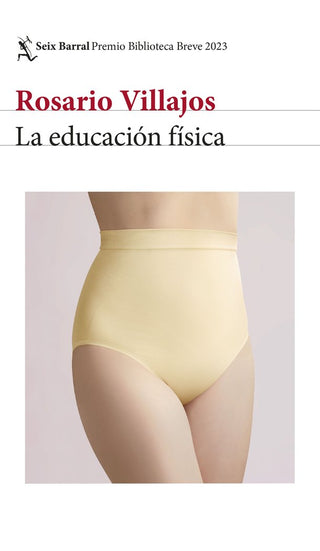 La Educacion Fisica Premio Biblioteca Breve 2023