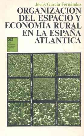 Organización Del Espacio Y Economía Rural En La España Atlántica