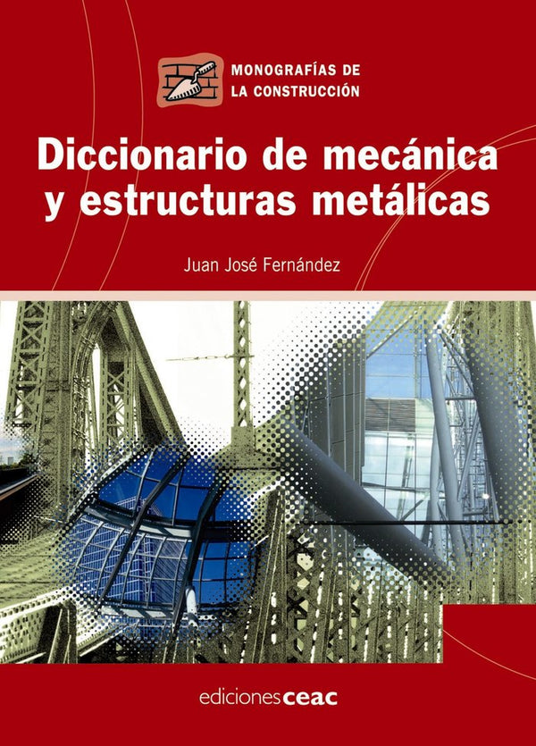 Diccionario De Mecánica Y Estructuras Metálicas