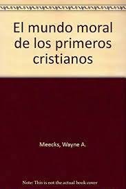 Mundo Moral De Los Primeros Cristianos