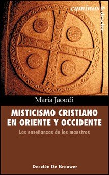 Misticismo Cristiano En Oriente Y Occidente