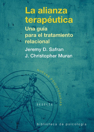 La Alianza Terapéutica. Una Guía Para El Tratamiento Relacional