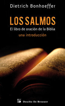 Los Salmos. El Libro De Oración De La Biblia