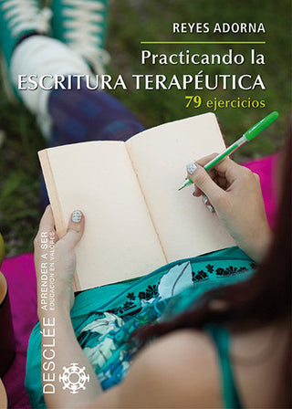 Practicando La Escritura Terapéutica