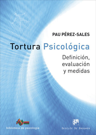 Tortura Psicológica. Definición, Evaluación Y Medidas
