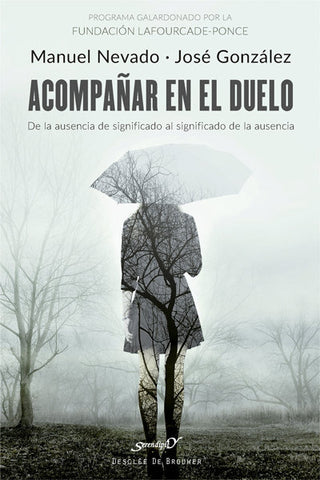 Acompañar En El Duelo. De La Ausencia De Significado Al Significado De La Ausencia