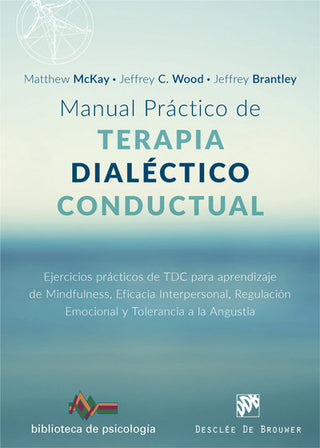 Manual Práctico De Terapia Dialéctico Conductual. Ejercicios Prácticos De Tdc Para Aprendizaje De Mi